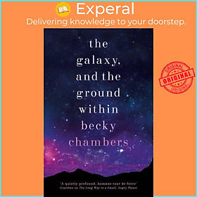 Sách - The Galaxy, and the Ground Within - Wayfarers 4 by Becky Chambers (UK edition, paperback)