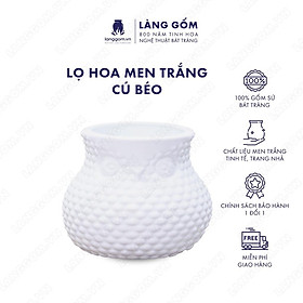 Mua Bình hoa trang trí  Lọ hoa men trắng cú béo - Gốm sứ Bát Tràng - langgom.vn