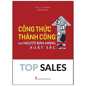 Top Sales Công Thức Thành Công Của Người Bán Hàng Xuất Sắc - Bản Quyền