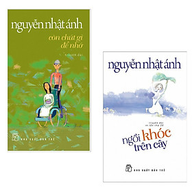Combo Truyện Đặc Sắc: Còn Chút Gì Để Nhớ + Ngồi Khóc Trên Cây (Sách Hot Của Nguyễn Nhật Ánh - Tặng Kèm Bookmark Happy Life)