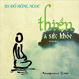 Thiền Và Sức Khỏe (Tái Bản Lần 6)