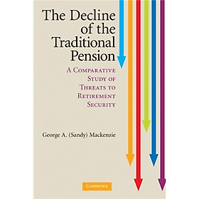 The Decline of the Traditional Pension: A Comparative Study of Threats to Retirement Security
