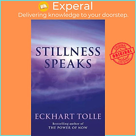Sách - Stillness Speaks by Eckhart Tolle (UK edition, paperback)