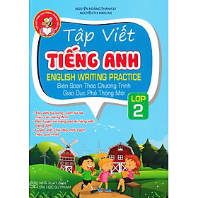 Tập Viết Tiếng Anh Lớp 2 (Theo Chương Trình Giáo Dục Phổ Thông Mới)