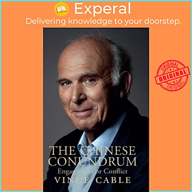 Sách - The Chinese Conundrum - New Paperback Edition: Updated, Revised and Expand by Vince Cable (UK edition, paperback)