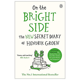 Nơi bán On the Bright Side: The New Secret Diary of Hendrik Groen, 85 Years Old - Giá Từ -1đ
