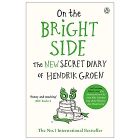 On the Bright Side: The New Secret Diary of Hendrik Groen, 85 Years Old