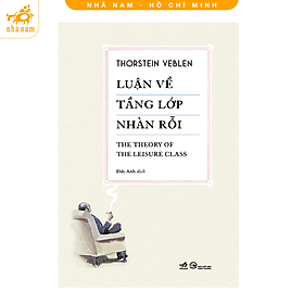 Sách - Luận về tầng lớp nhãn rỗi (Thorstein Veblen) (Nhã Nam HCM)