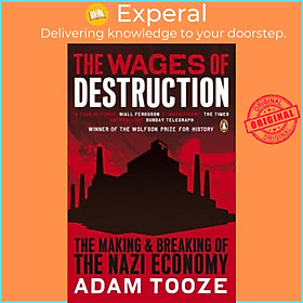 Sách - The Wages of Destruction - The Making and Breaking of the Nazi Economy by Adam Tooze (UK edition, paperback)