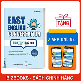 Sách Giao Tiếp Tiếng Anh Thật Dễ Dàng - Easy English Conversation (Tái Bản 2020)