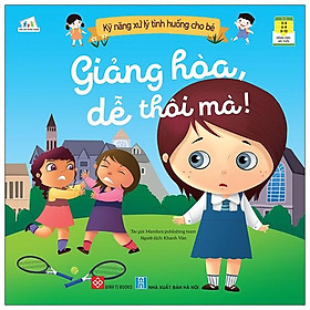 [Download Sách] Kỹ Năng Xử Lý Tình Huống Cho Bé - Giảng Hòa, Dễ Thôi Mà!