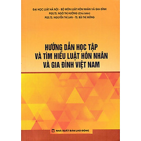 Hướng Dẫn Học Tập Và Tìm Hiểu Luật Hôn Nhân Và Gia Đình Việt Nam - DH