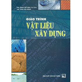 [Download Sách] Giáo Trình Vật Liệu Xây Dựng (Tái bản năm 2022)