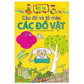 Câu Đố Và Tô Màu - Các Đồ Vật (4 - 6 Tuổi)