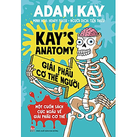 Hình ảnh Kay's Anatomy - Giải Phẫu Cơ Thể Người - Một Cuốn Sách Cực Ngầu Về Giải Phẫu Cơ Thể