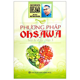 Phương pháp ohsawa - hỏi và đáp - tập 3