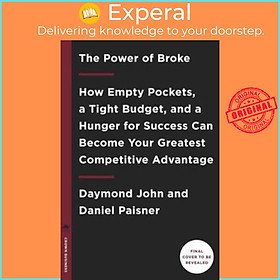 Sách - The Power of Broke : How Empty Pockets, a Tight Budget, and a Hunger for  by Daymond John (US edition, paperback)