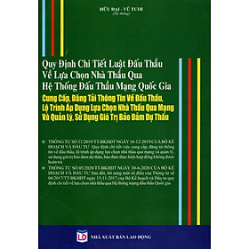 QUY ĐỊNH CHI TIẾT LUẬT ĐẤU THẦU VỀ LỰA CHỌN NHÀ THẦU, QUA HỆ THỐNG ĐẤU THẦU QUA MẠNG QUỐC GIA CUNG CẤP, ĐĂNG TẢI THÔNG TIN VỀ ĐẤU THẦU