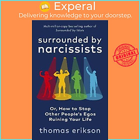 Sách - Surrounded by Narcissists : Or, How to Stop Other People's Egos Ruining by Thomas Erikson (UK edition, paperback)