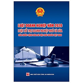 Luật Doanh Nghiệp Năm 2020 - Luật Hỗ Trợ Doanh Nghiệp Nhỏ Và Vừa Của Nước Cộng Hòa Xã Hội Chủ Nghĩa Việt Nam