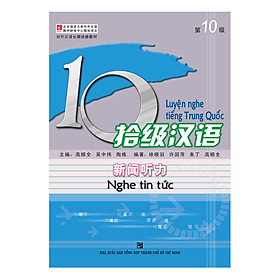 [Tải ebook] Luyện Nghe Tiếng Trung Quốc – Nghe Tin Tức 10 (Kèm 2 Audio CDS) PDF