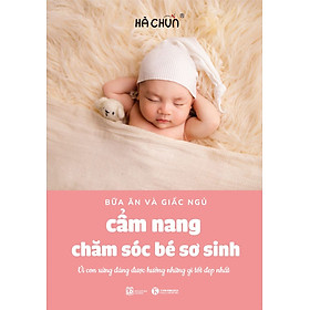 [Download Sách] Cẩm Nang Chăm Sóc Bé Sơ Sinh (Bữa Ăn Và Giấc Ngủ) Tặng bookmark Vadata