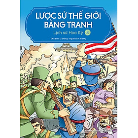 Lược Sử Thế Giới Bằng Tranh - Tập 8 - Lịch sử Hoa Kỳ