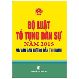 [Download Sách] Bộ Luật Tố Tụng Dân Sự Năm 2015 và Văn Bản Hướng Dẫn Thi Hành