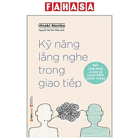 Kỹ Năng Lắng Nghe Trong Giao Tiếp (Tái Bản 2023)