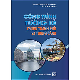 Công trình tường kè trong thành phố và trong cảng