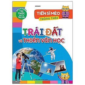 Tiến Sĩ Mèo Thông Thái Trái Đất Và Thiên Văn Học B58