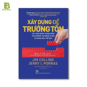 Sách - Xây Dựng Để Trường Tồn - Jim Collins - Nguyễn Dương Hiếu dịch - NXB Trẻ - Bìa Mềm