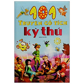 101 Truyện Cổ Tích Kỳ Thú (Bìa Cứng)