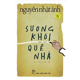Hình ảnh sách Sương Khói Quê Nhà - Nguyễn Nhật Ánh (Tái Bản Mới Nhất)