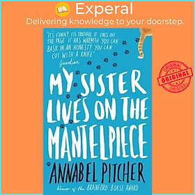 Sách - My Sister Lives on the Mantelpiece by Annabel Pitcher (UK edition, paperback)