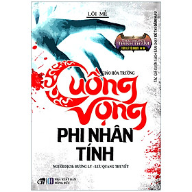 [Download Sách] Cuồng Vọng Phi Nhân Tính - Tiểu Thuyết Trinh Thám (Tái Bản 2020)