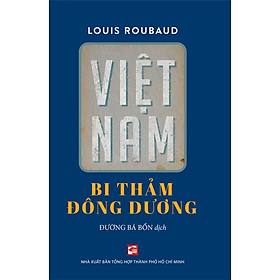 [Download Sách] Việt Nam Bi Thảm Đông Dương