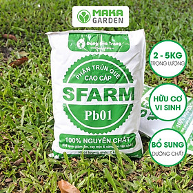 Phân Trùn Quế SFARM - Túi 2 -5 Kg -  Dạng Bột -  Nguyên Chất Bổ Sung Dinh Dưỡng Cho Cây, Hoa, Cải Tạo Đất