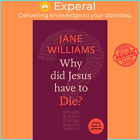 Hình ảnh Sách - Why Did Jesus Have to ? by Dr Jane Williams (UK edition, paperback)