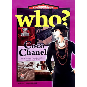 Who? Chuyện Kể Về Danh Nhân Thế Giới - Coco Chanel