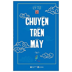 Sách Chuyện Trên Mây - Tập 1