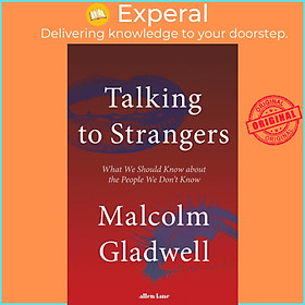 Sách - Talking to Strangers : What We Should Know about the People We Don&#x by Malcolm Gladwell (UK edition, paperback)