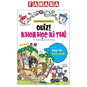 Quiz! Khoa Học Kì Thú - Dậy Thì Giới Tính (Tái Bản 2024)