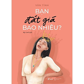 Sách - Bạn Đắt Giá Bao Nhiêu? (Bìa Hồng - Tái Bản 2022) - Bản Quyền