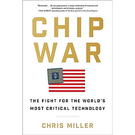 Sách - Chip War: The Fight for the World's Most Critical Technology by Chris Miller
