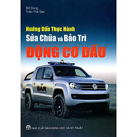 Hướng Dẫn Thực Hành Sửa Chữa Và Bảo Trì Động Cơ Dầu