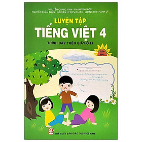 Sách Luyện Tập Tiếng Việt Lớp 4 – Tập 2 (Trình Bày Trên Giấy Ô Li)