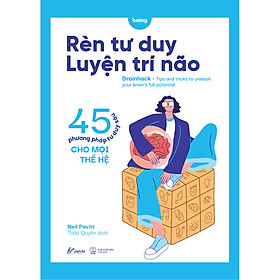 Hình ảnh Cuốn sách: Rèn Tư Duy - Luyện Trí Não (45 Phương Pháp Tư Duy Sâu Cho Mọi Thế Hệ)