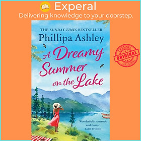 Sách - A Dreamy Summer on the Lake - The most uplifting and charming romantic by Phillipa Ashley (UK edition, paperback)