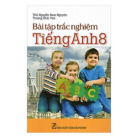 Bài Tập Trắc Nghiệm Tiếng Anh Lớp 8